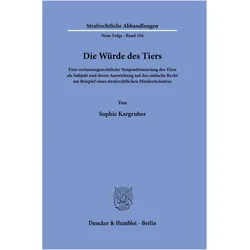 Kargruber:Die Würde des Tiers., Fachbücher von Sophie Kargruber