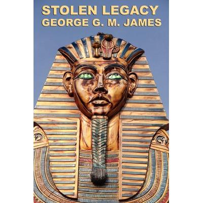 STOLEN LEGACY, Taschenbuch von George G. M. James, A & D Publishing, 978-1-60459-541-3
