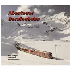 Abenteuer Berninabahn, Ratgeber von Tibert Keller
