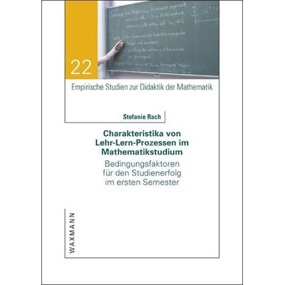 Charakteristika von Lehr-Lern-Prozessen im Mathematikstudium, Taschenbuch von Stefanie Rach, Waxmann Verlag GmbH, 978-3-8309-3126-3