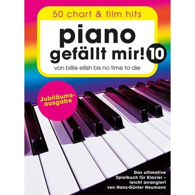 Piano gefällt mir! 10 - 50 Chart und Film Hits -