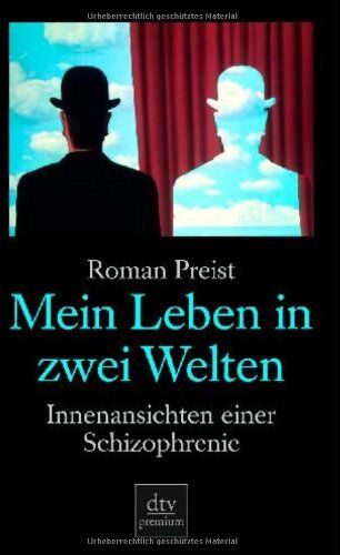 Roman Preist - Mein Leben in zwei Welten: Innenansichten einer Schizophrenie - Preis vom 19.10.2026 19:33:35 h