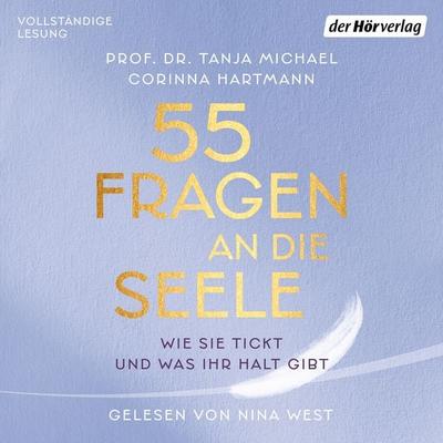55 Fragen an die Seele - Tanja Michael,Corinna Hartmann, Audio, 9783844549171