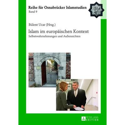 Islam im europäischen Kontext, Gebundene Ausgabe von , Peter Lang GmbH, Internationaler Verlag der Wissenschaften, 978-3-631-60709-1