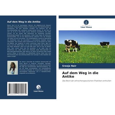 Auf dem Weg in die Antike, Taschenbuch von Sreeja Nair, Verlag Unser Wissen, 978-620-7-53957-4