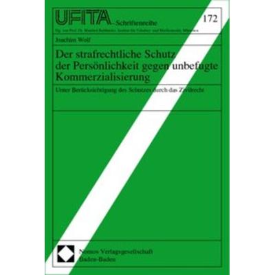 Der strafrechtliche Schutz der Persönlichkeit gegen unbefugte Kommerzialisierung, Taschenbuch von , Nomos, 978-3-7890-6348-0