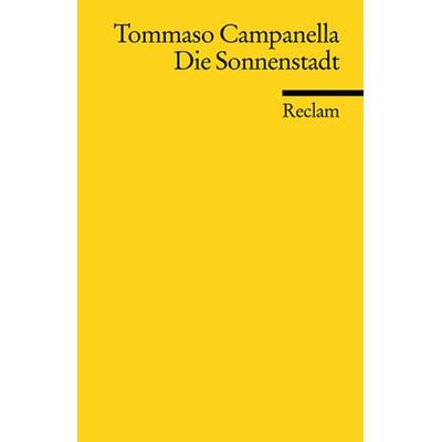 Die Sonnenstadt, Taschenbuch von Tommaso Campanella, Reclam, Philipp, 978-3-15-018510-0