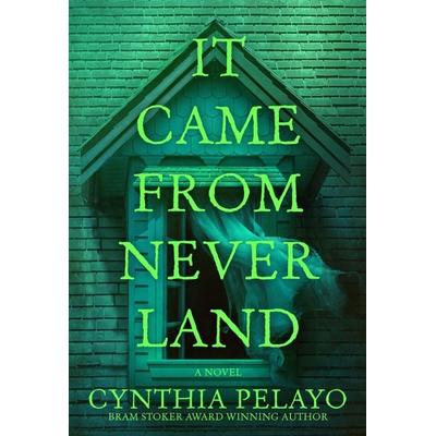 It Came from Neverland, Taschenbuch von Cynthia Pelayo, Crooked Lane Books