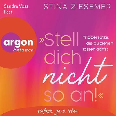 Stell dich nicht so an! - Stina Ziesemer, Audio, 9783732478057