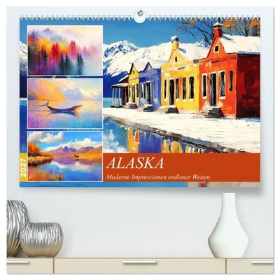 Alaska. Moderne Impressionen endloser Weiten (hochwertiger Premium Wandkalender 2027 DIN A2 quer), Kunstdruck in Hochglanz