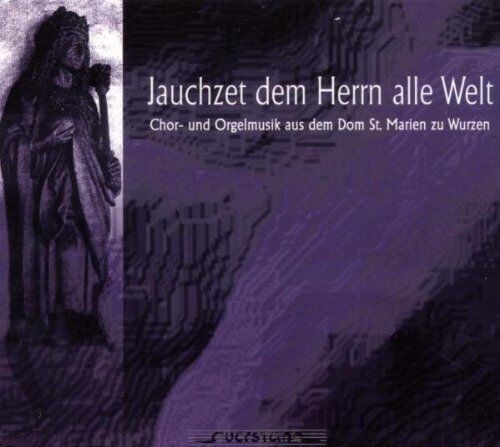 Jugendkantorei des Wurzener Domes - Jauchzet dem Herrn alle Welt - Preis vom 01.10.2026 17:08:56 h