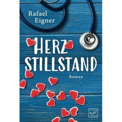 Herzstillstand, Taschenbuch von Rafael Eigner, Tinte & Feder, 978-2-919809-49-3