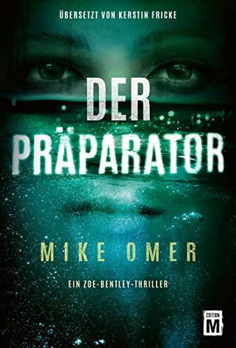 Mike Omer - Der Präparator (Ein Zoe-Bentley-Thriller, Band 1) - Preis vom 09.10.2026 07:28:09 h