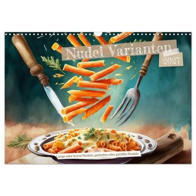 Nudel Varianten (Wandkalender 2027 DIN A3 quer), CALVENDO Monatskalender