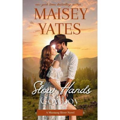 Slow Hands Cowboy, Taschenbuch von Maisey Yates, Little Bandit Press