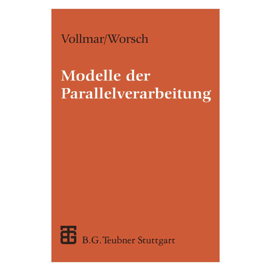Vieweg & Teubner Modelle der Parallelverarbeitung (Deutsch, Softcover, Thomas Worsch) (7453197)