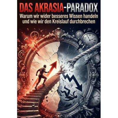 Das Akrasia-Paradox, Taschenbuch von Tobias Riegler, Epubli, 978-3-565-29279-0