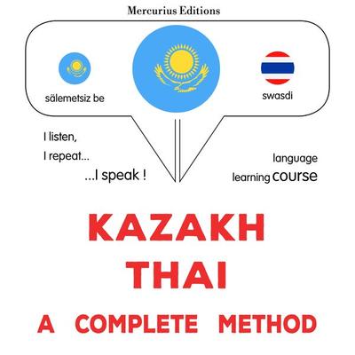 Kazakh - Thai : a complete method - James Gardner, Audio, 9782821172951