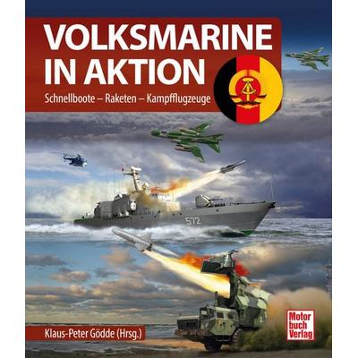 Volksmarine in Aktion, Gebundene Ausgabe von Klaus-Peter Goedde, Motorbuch Verlag, 978-3-613-04661-0