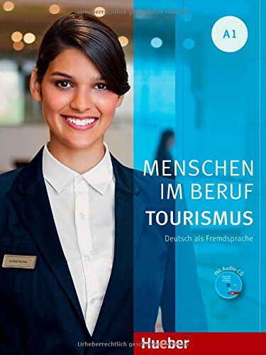 Anja Schümann - Menschen im Beruf - Tourismus A1: Deutsch als Fremdsprache / Kursbuch mit Übungsteil und Audio-CD - Preis vom 10.10.2026 11:48:34 h