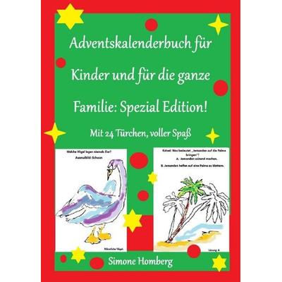Adventskalenderbuch für Kinder und für die ganze Familie: Spezial Edition!