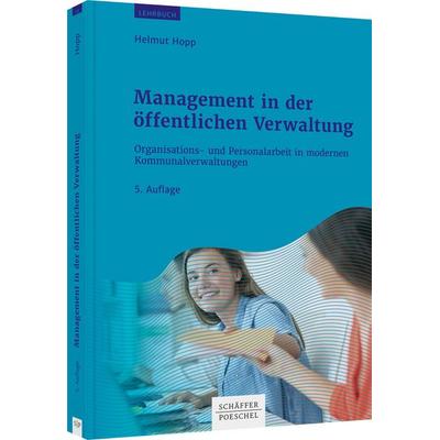 Management in der öffentlichen Verwaltung, Taschenbuch von Helmut Hopp,Volkmar Mrass, Schäffer-Poeschel