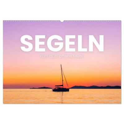 Segeln - Kurs aufs offene Meer. (Wandkalender 2026 DIN A2 quer), CALVENDO Monatskalender