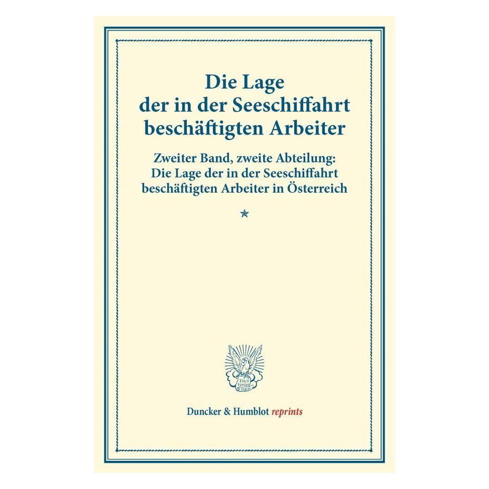 Duncker & Humblot Die Lage der in der Seeschiffahrt beschäftigten Arbeiter. (Deutsch, Softcover) (55561991)