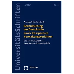 Revitalisierung der Demokratie durch transparente Verwaltungsverfahren, Fachbücher von Annegret Frankewitsch