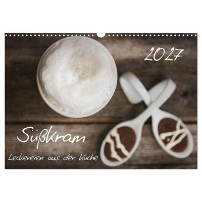 Süßkram - Leckereien aus der Küche (Wandkalender 2027 DIN A3 quer), CALVENDO Monatskalender