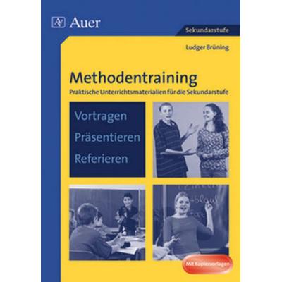 Methodentraining: Vortragen - Präsentieren - Referieren, Paperback von Ludger Brüning, Auer Verlag in der AAP Lehrerwelt GmbH