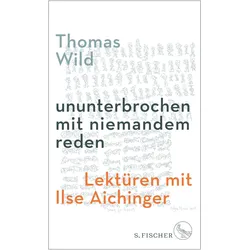 ununterbrochen mit niemandem reden, Belletristik von Thomas Wild