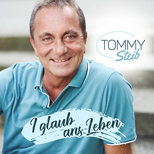 Tommy Steib - I glaub ans Leben - Preis vom 11.10.2026 15:43:13 h