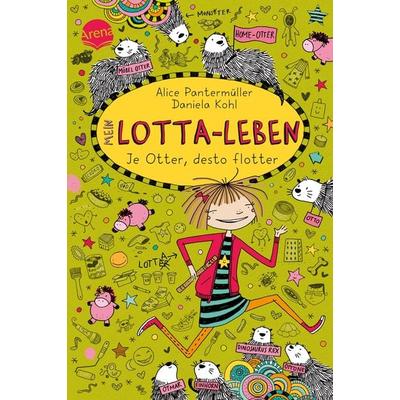 Mein Lotta-Leben (17). Je Otter, desto flotter, Gebundene Ausgabe von Alice Pantermüller, Arena, 978-3-401-60504-3