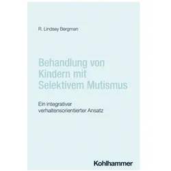 Behandlung von Kindern mit Selektivem Mutismus, Sachbücher von R. Lindsey Bergman