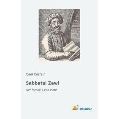 Sabbatai Zewi, Taschenbuch von Josef Kastein, Literaricon, 978-3-95913-314-2