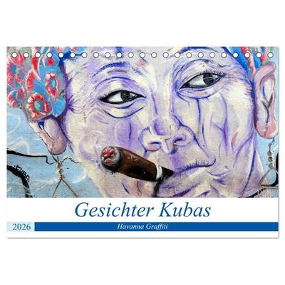 Gesichter Kubas - Havanna Graffiti (Tischkalender 2026 DIN A5 quer), CALVENDO Monatskalender