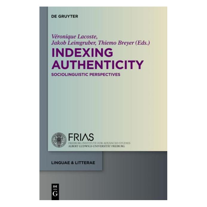 De Gruyter Indexing Authenticity (Englisch, Hardcover, Jakob Leimgruber, Thiemo Breyer, Véronique Lacoste) (67763913)