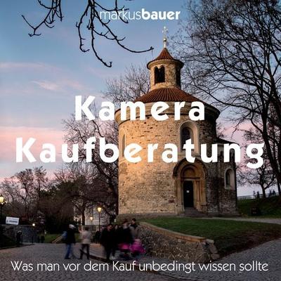 Kamera Kaufberatung, Taschenbuch von Markus Bauer, BoD – Books on Demand, 978-3-7392-3108-2