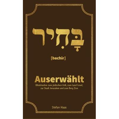 Auserwählt, Gebundene Ausgabe von Stefan Haas, Tos, 978-3-9818040-2-7
