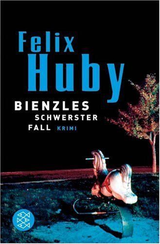 Felix Huby - Bienzles schwerster Fall: Krimi - Preis vom 10.10.2026 11:48:34 h