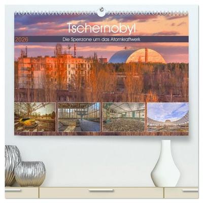 Tschernobyl - Die Sperrzone um das Atomkraftwerk (hochwertiger Premium Wandkalender 2026 DIN A2 quer), Kunstdruck in Hochglanz