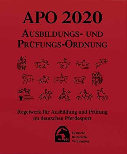 Deutsche Reiterliche Vereinigung e.V. (FN) - Ausbildungs-Prüfungs-Ordnung 2020 (APO): Regelwerk für Ausbildung und Prüfung im deutschen Pferdesport - Preis vom 30.09.2026 09:01:18 h