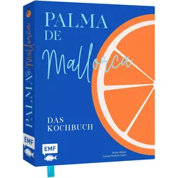 Palma de Mallorca – Das Kochbuch, Ratgeber von Britta Welzer, Svenja Mattner-Shahi