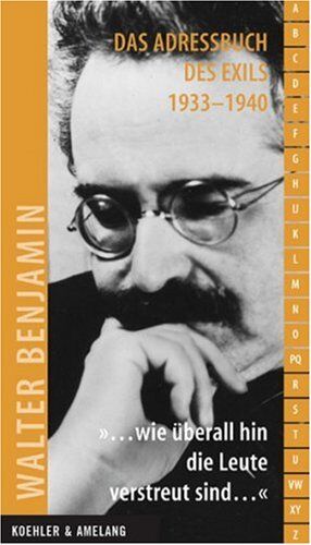 Walter Benjamin - »… wie überall hin die Leute verstreut sind…: Das Adressbuch des Exils 1933 –1940 - Preis vom 09.10.2026 07:28:09 h
