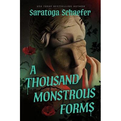 A Thousand Monstrous Forms, Taschenbuch von Saratoga Schaefer, Crooked Lane Books