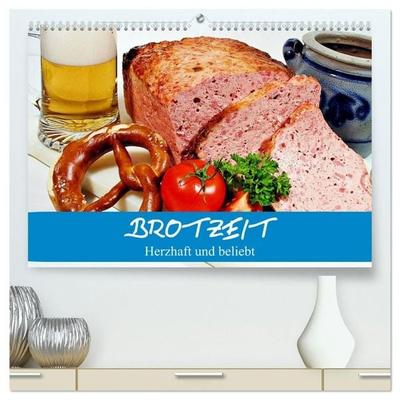 Brotzeit. Herzhaft und beliebt (hochwertiger Premium Wandkalender 2027 DIN A2 quer), Kunstdruck in Hochglanz