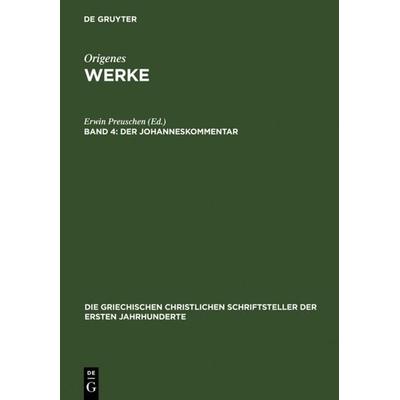 Der Johanneskommentar, Gebundene Ausgabe von Origenes, De Gruyter, 978-3-11-027380-9