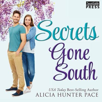 Secrets Gone South - Alicia Pace, Audio, 9781624613586