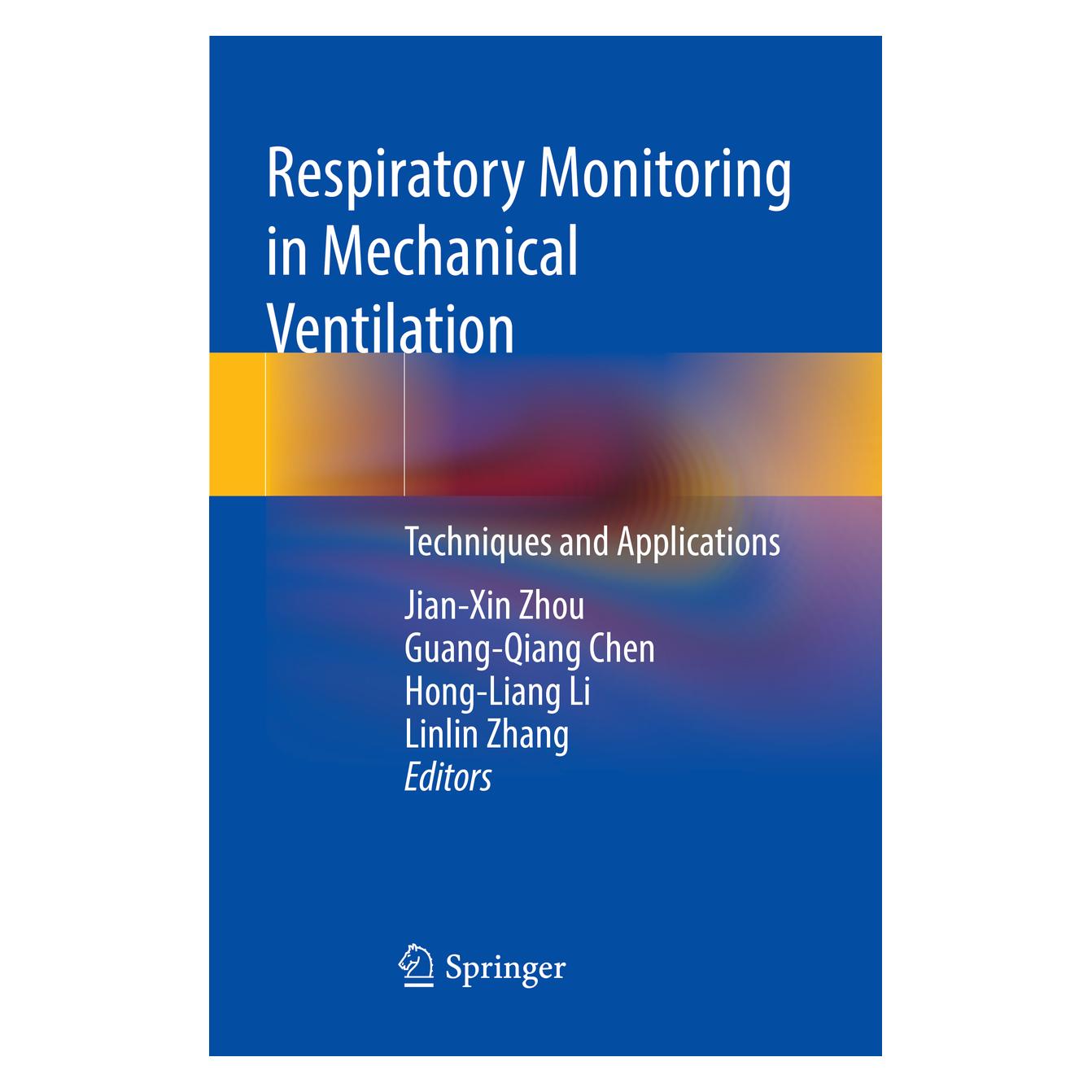 Springer Respiratory Monitoring in Mechanical Ventilation (Englisch, Softcover, Guang-Qiang Chen, Hong-Liang Li, Jian-xin Zhou, Linlin Zhang) (56231422)